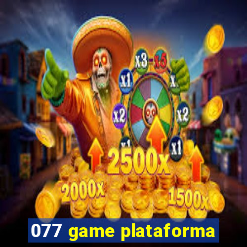 077 game plataforma